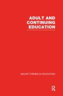 Adult And Continuing Education di Peter Jarvis edito da Taylor & Francis Ltd