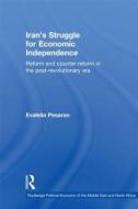 Iran's Struggle for Economic Independence di Evaleila (University of Cambridge Pesaran edito da Routledge