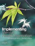 Implementing Mental Health Promotion edito da Elsevier Health Sciences