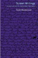 Screen Writings - Scripts & Texts by Independent Filmmakers (Paper) di Scott Macdonald edito da University of California Press