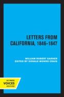 Letters From California 1846-1847 di William Robert Garner edito da University Of California Press
