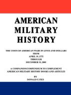 American Military History di Donald F Fies edito da iUniverse