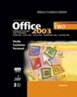 Microsoft Office 2003 Advanced Concepts And Techniques di Gary B. Shelly, Misty E. Vermaat, Thomas J. Cashman edito da Cengage Learning, Inc