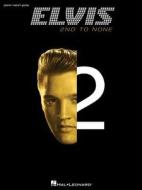 Elvis - 2nd to None edito da Hal Leonard Publishing Corporation