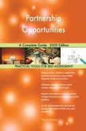 Partnership Opportunities A Complete Guide - 2020 Edition di Gerardus Blokdyk edito da 5starcooks