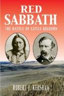 The Battle Of Little Big Horn di #Kershaw,  Robert J. edito da Ian Allan Publishing