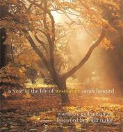 A Year In The Life Of Westonbirt di Sarah Howard edito da Frances Lincoln Publishers Ltd