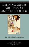 Defining Values for Research and Technology di William T. Greenough edito da Rowman & Littlefield Publishers