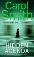 Hidden Agenda di Carol Smith edito da Little, Brown Book Group