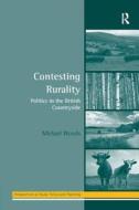 Contesting Rurality di Michael Woods edito da Taylor & Francis Ltd