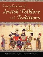 Encyclopedia of Jewish Folklore and Traditions di Raphael Patai edito da Taylor & Francis Ltd