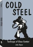 Cold Steel di John Styers edito da Paladin Press