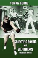 Scientific Boxing and Self Defence: The Deluxe Edition di Tommy Burns edito da PROMETHEAN PR