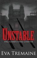 Unstable III: Highand's Final Chapter di Eva Tremaine edito da EVA TREMAINE