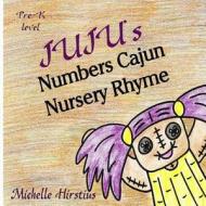 Juju's Numbers Nursery Rhyme di Michelle Hirstius edito da Fleur de DAT, LLC