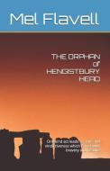 THE ORPHAN of HENGISTBURY HEAD di Mel Flavell edito da Draft2digital