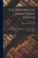 The Writings of Mark Twain [Pseud.]: Personal Recollections of Joan of Arc, by the Sieur Louis De Comte [Pseud.] ... Freely Translated Out of the Anci di Charles Dudley Warner, Mark Twain edito da LEGARE STREET PR