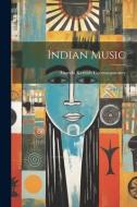 Indian Music di Ananda Kentish Coomaraswamy edito da LEGARE STREET PR