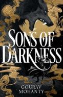 Sons Of Darkness di Gourav Mohanty edito da Bloomsbury Publishing PLC