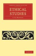 Ethical Studies di F. H. Bradley edito da Cambridge University Press