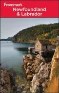 Frommer's Newfoundland & Labrador di Andrew Hempstead edito da John Wiley & Sons Inc