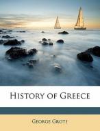 History Of Greece di George Grote edito da Nabu Press
