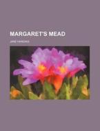 Margaret's Mead di Jane Harding edito da General Books Llc
