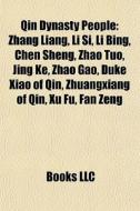 Qin Dynasty People: Zhang Liang, Li Si, di Books Llc edito da Books LLC, Wiki Series