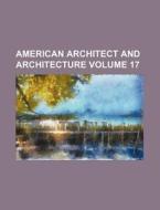 American Architect and Architecture Volume 17 di Books Group edito da Rarebooksclub.com
