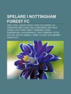 Spelare I Nottingham Forest Fc: Andy Col di K. Lla Wikipedia edito da Books LLC, Wiki Series