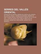 Serres Del Vall S Oriental: Serralada De di Font Wikipedia edito da Books LLC, Wiki Series