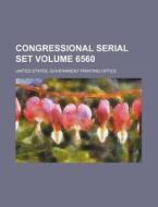 Congressional Serial Set Volume 6560 di United States Government Office edito da Rarebooksclub.com