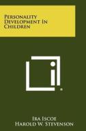 Personality Development in Children edito da Literary Licensing, LLC