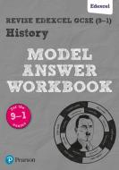 Revise Edexcel GCSE (9-1) History Model Answer Workbook edito da Pearson Education Limited