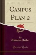 Campus Plan 2 (classic Reprint) di Unknown Author edito da Forgotten Books