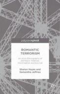 Romantic Terrorism di S. Hayes edito da Palgrave Macmillan