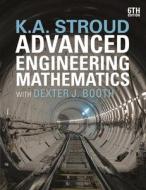 Advanced Engineering Mathematics di K. A. Stroud, Dexter Booth edito da RED GLOBE PR