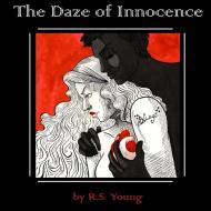 The Daze of Innocence di R. S. Young edito da Lulu.com
