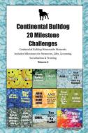 Continental Bulldog 20 Milestone Challenges Continental Bulldog Memorable Moments.Includes Milestones for Memories, Gift di Today Doggy edito da LIGHTNING SOURCE INC