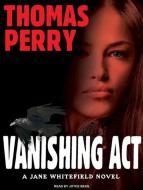 Vanishing Act di Thomas Perry edito da Tantor Audio