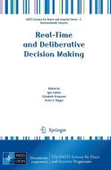 Real-Time and Deliberative Decision Making di Igor Linkov edito da Springer