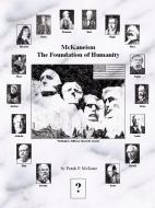McKaneism - The Foundation of Humanity di Frank P. McKane edito da AUTHORHOUSE