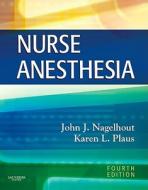 Nurse Anesthesia di John J. Nagelhout, Karen L. Plaus edito da W.B. Saunders Company