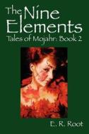 The Nine Elements di E R Root edito da Outskirts Press