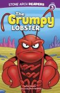 The Grumpy Lobster di Cari Meister edito da STONE ARCH BOOKS
