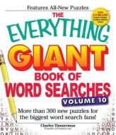 The Everything Giant Book of Word Searches, Volume 10 di Charles Timmerman edito da Adams Media Corporation