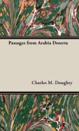 Passages from Arabia Deserta di Charles M. Doughty edito da Obscure Press
