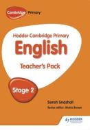 Hodder Cambridge Primary English: Teacher's Pack Stage 2 di Sarah Snashall edito da HODDER EDUCATION