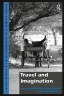Travel and Imagination di Garth Lean, Russell Staiff edito da ROUTLEDGE