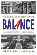 Balance di Tim Kane, Glenn P. Hubbard edito da Simon & Schuster